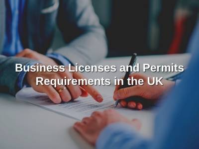 Business Licenses and Permits Requirements in the UK
