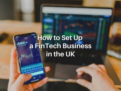 How to Set Up a FinTech Business in the UK