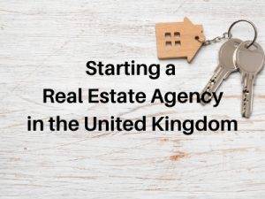 Starting a Real Estate Agency in the United Kingdom