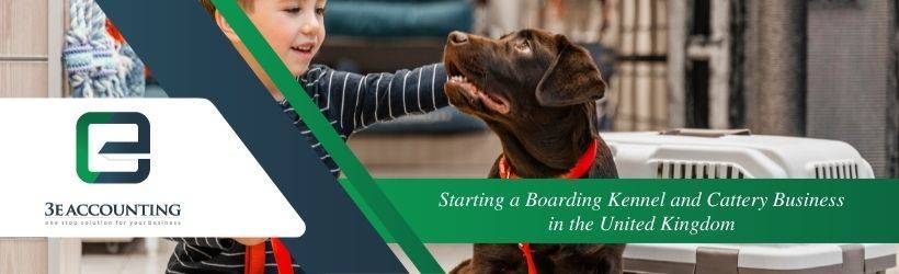Starting a Boarding Kennel and Cattery Business in the United Kingdom