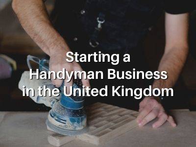 Starting a Handyman Business in the United Kingdom