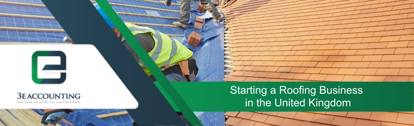 Starting a Roofing Business in the United Kingdom