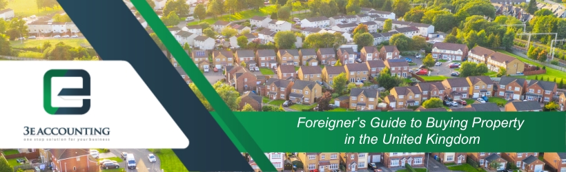 Foreigner’s Guide to Buying Property In the United Kingdom