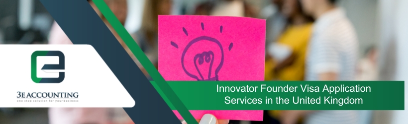 Innovator Founder Visa Application Services in the United Kingdom
