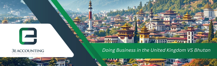 Doing Business in the United Kingdom VS Bhutan