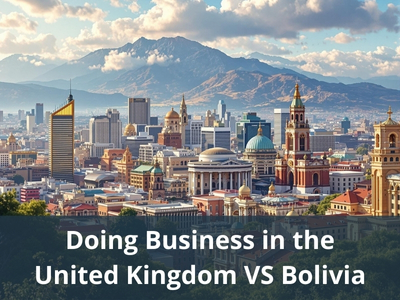 Doing Business in the United Kingdom VS Bolivia
