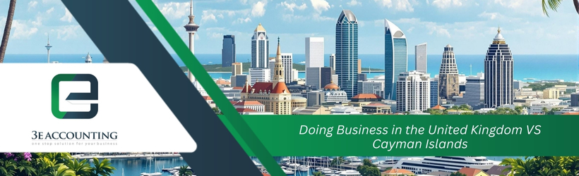 Doing Business in the United Kingdom VS Cayman Islands