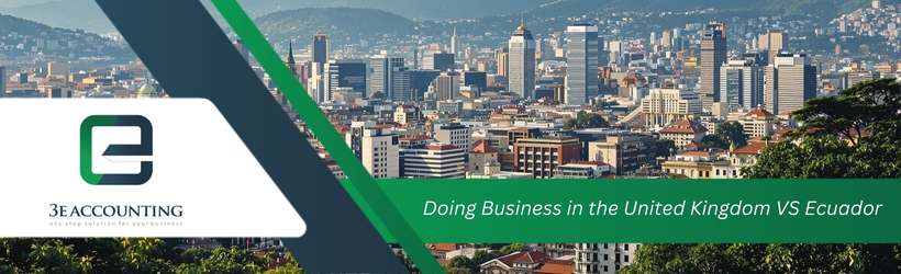 Doing Business in the United Kingdom VS Ecuador