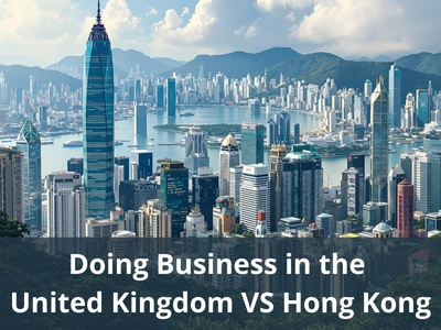 Doing Business in the United Kingdom VS Hong Kong