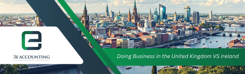 Doing Business in the United Kingdom VS Ireland