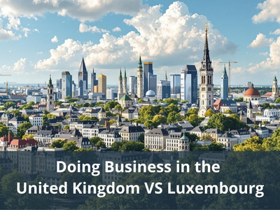 Doing Business in the United Kingdom VS Luxembourg