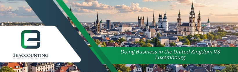 Doing Business in the United Kingdom VS Luxembourg