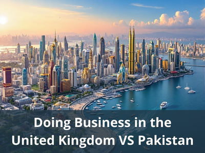 Doing Business in the United Kingdom VS Pakistan