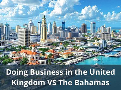 Doing Business in the United Kingdom VS The Bahamas
