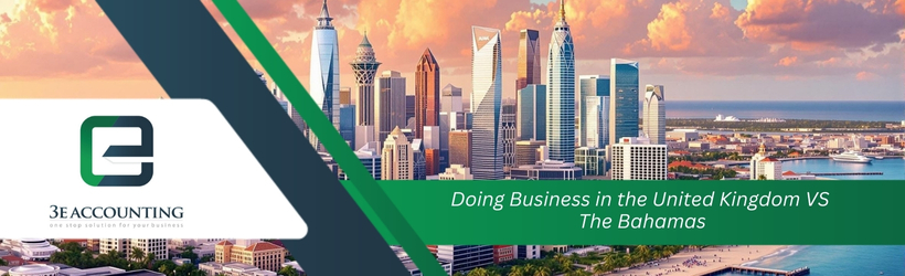 Doing Business in the United Kingdom VS The Bahamas