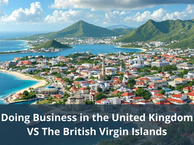 Doing Business in the United Kingdom VS The British Virgin Islands