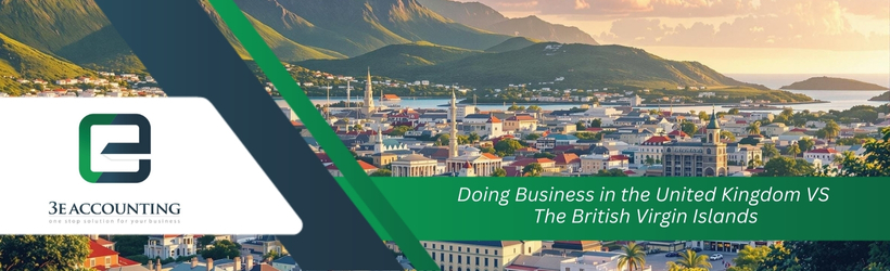 Doing Business in the United Kingdom VS The British Virgin Islands