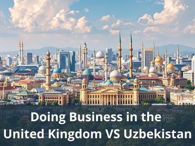 Doing Business in the United Kingdom VS Uzbekistan