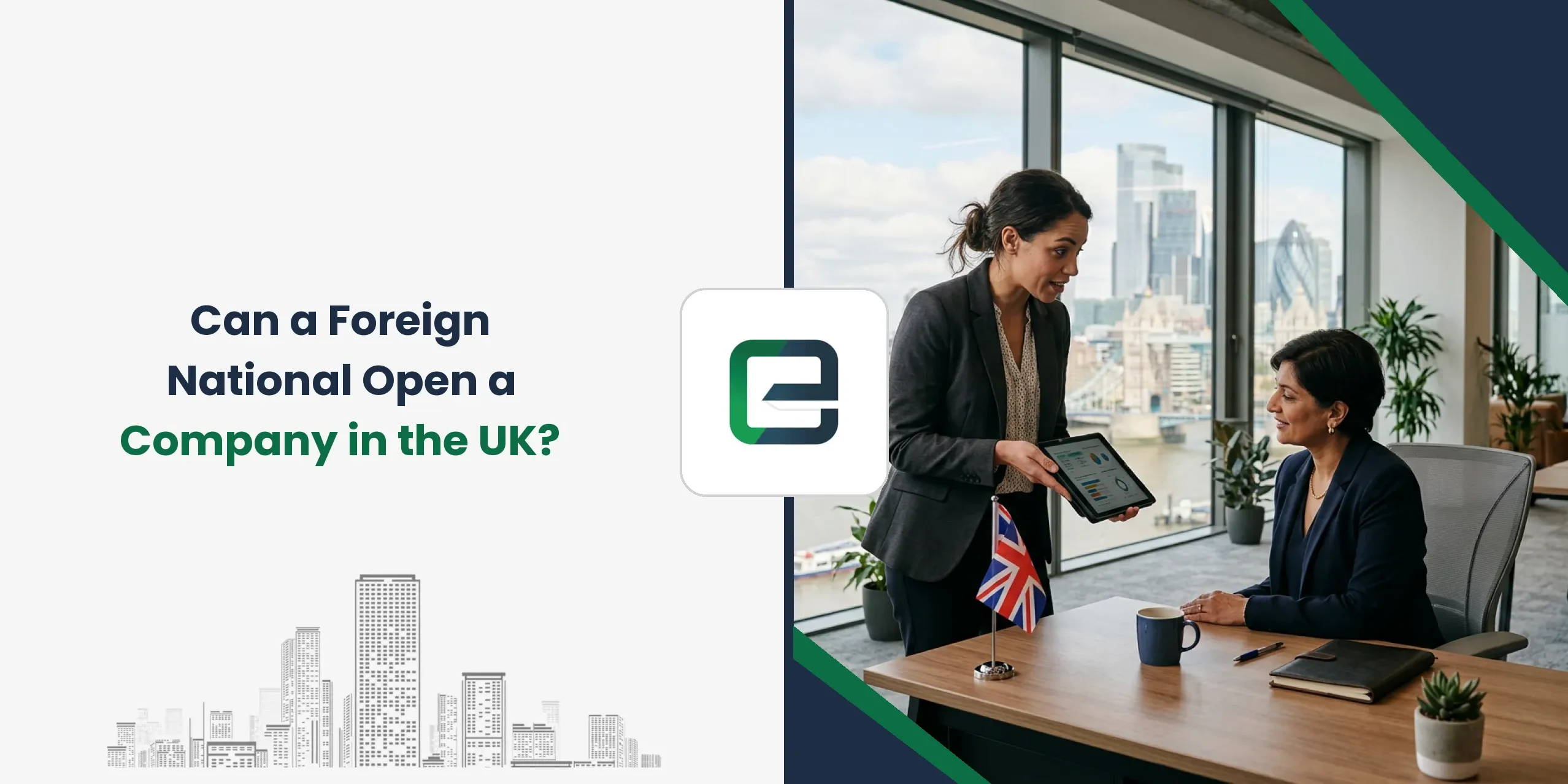 Can a Foreign National Open a Company in the UK? Can a Foreign National Open a Company in the UK?