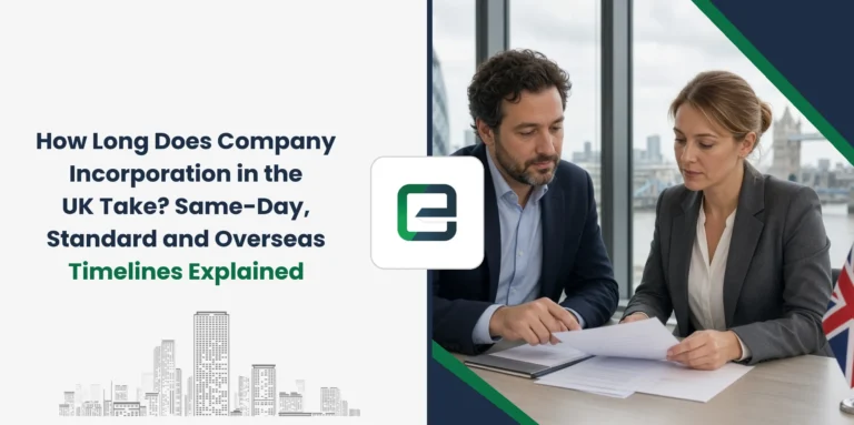 How Long Does Company Incorporation in the UK Take? Same-Day, Standard and Overseas Timelines Explained