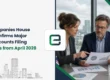 Companies House Confirms Major Accounts Filing Reforms from April 2028