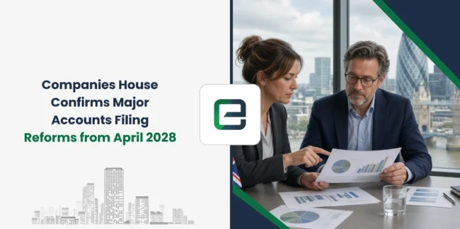 Companies House Confirms Major Accounts Filing Reforms from April 2028