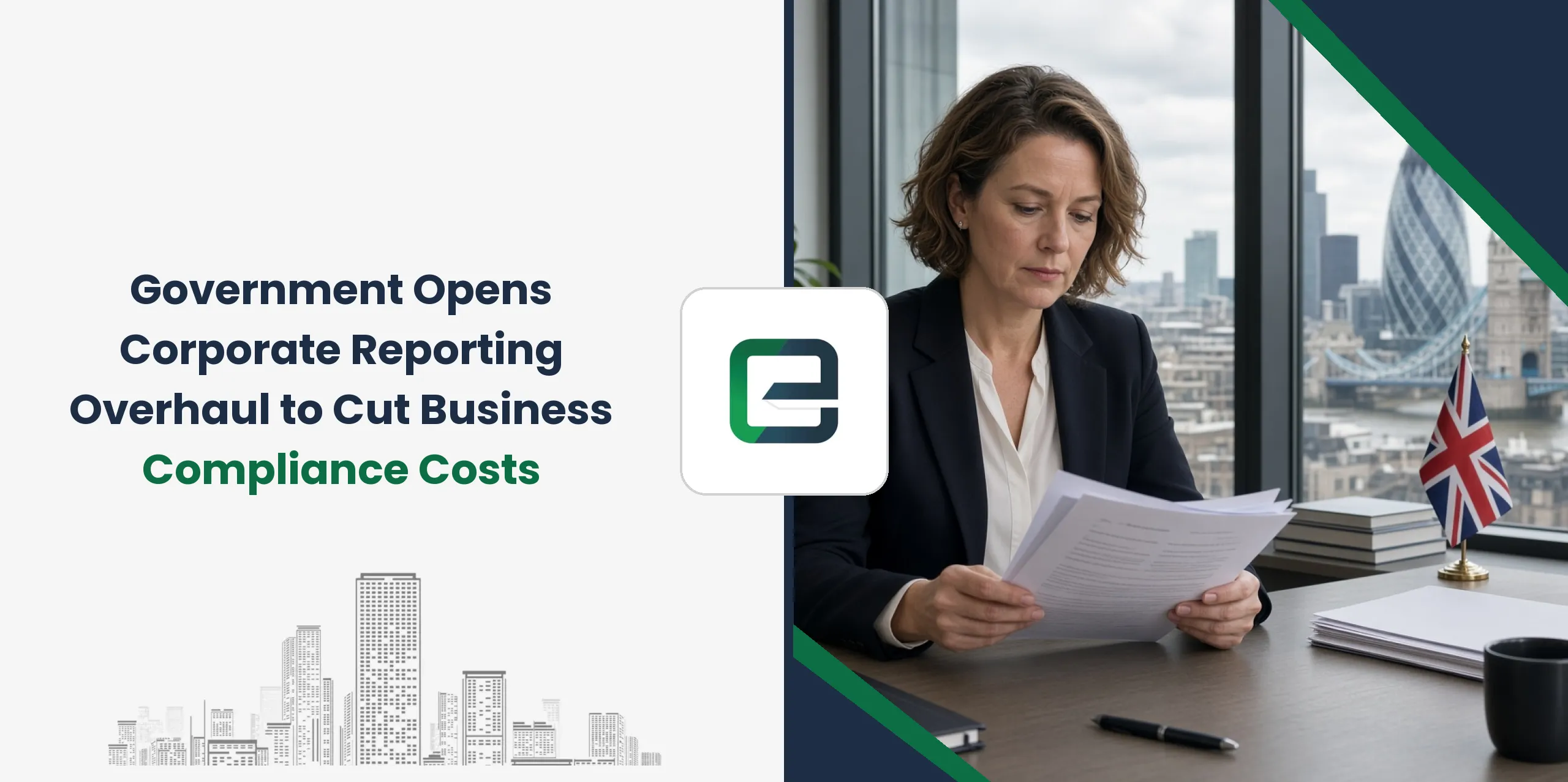 Government Opens Corporate Reporting Overhaul to Cut Business Compliance Costs
