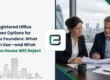 UK Registered Office Address Options for Overseas Founders: What You Can Use—and What Companies House Will Reject